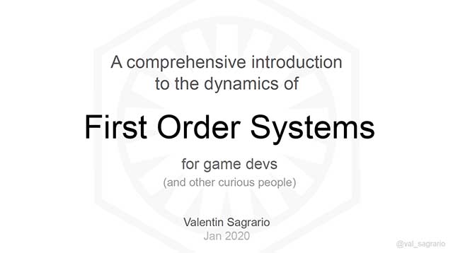 Dynamics of first order system for game devs